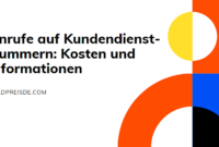 Anrufe auf Kundendienst-Nummern: Kosten und Informationen Anrufe auf Kundendienst-Nummern: Kosten und Informationen