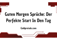 Guten Morgen Sprüche: Der Perfekte Start In Den Tag Guten Morgen Sprüche: Der Perfekte Start In Den Tag