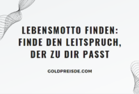 Lebensmotto Finden: Finde Den Leitspruch, Der Zu Dir Passt Lebensmotto Finden: Finde Den Leitspruch, Der Zu Dir Passt