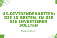 US-Dividendenaktien: Die 10 Besten, In Die Sie Investieren Sollten US-Dividendenaktien: Die 10 Besten, In Die Sie Investieren Sollten
